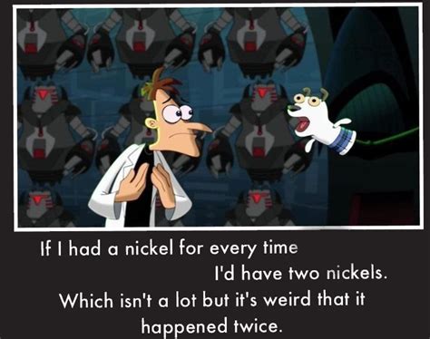 Doof If I had a Nickel Meme Generator .
